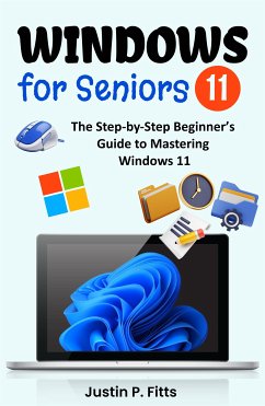 Windows 11 for Seniors (eBook, ePUB) - P. Fitts, Justin