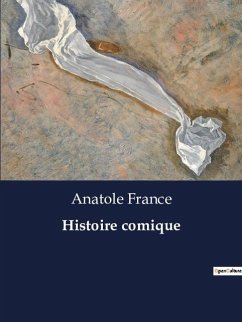 Histoire comique - France, Anatole