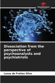 Dissociation from the perspective of psychoanalysts and psychiatrists