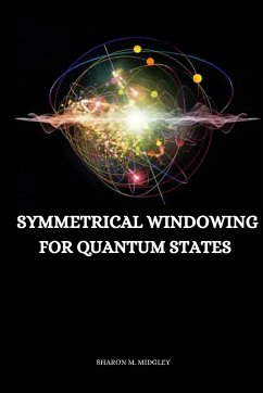 Symmetrical windowing for quantum states - M. Midgley, Sharon