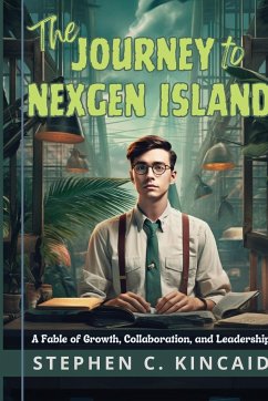 The Journey to NexGen Island - Kincaid, Stephen