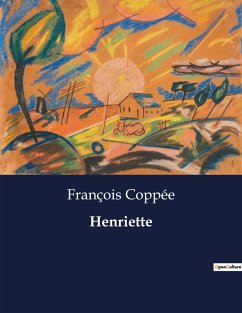 Henriette - Coppée, François