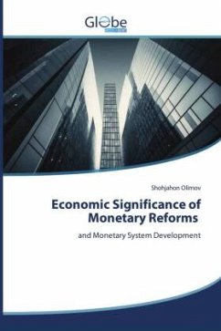 Economic Significance of Monetary Reforms - Olimov, Shohjahon