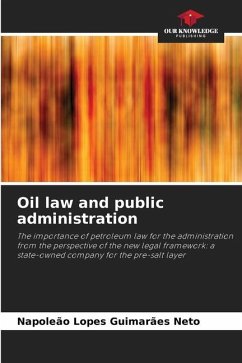 Oil law and public administration - Lopes Guimarães Neto, Napoleão