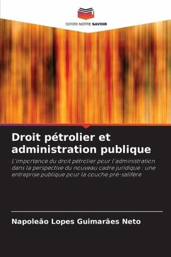 Droit pétrolier et administration publique - Lopes Guimarães Neto, Napoleão