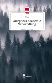 Morpheus Akademie Verwandlung. Life is a Story - story.one