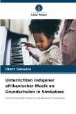 Unterrichten indigener afrikanischer Musik an Grundschulen in Simbabwe