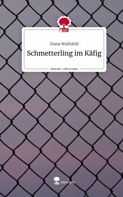Cover Schmetterling im Käfig. Life is a Story - story.one