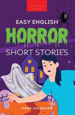 Easy English Horror Short Stories - Goldmann, Jenny