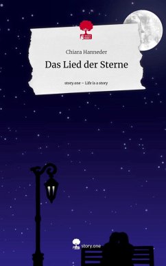 Das Lied der Sterne. Life is a Story - story.one - Hanneder, Chiara