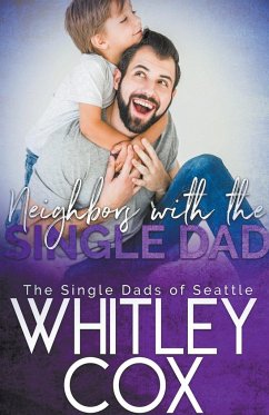 Neighbors with the Single Dad - Cox, Whitley