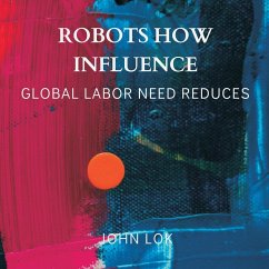 Robots How Influence - Lok, John