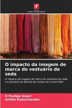 O impacto da imagem de marca do vestuário de seda - Gowri, D Pushpa;Ramachander, Anitha