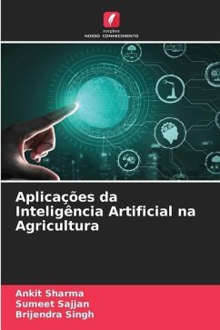 Aplicações da Inteligência Artificial na Agricultura - Sharma, Ankit;Sajjan, Sumeet;Singh, Brijendra