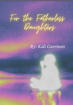 For The Fatherless Daughters (Hardcover) - Garrison, Kali