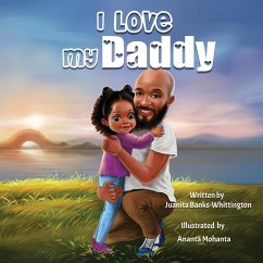 I Love My Daddy - Banks-Whittington, Juanita