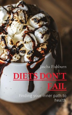 DIETS DON'T FAIL - Fishburn, Jascha