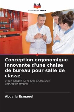 Conception ergonomique innovante d'une chaise de bureau pour salle de classe - Esmaeel, Abdalla