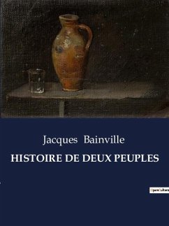 HISTOIRE DE DEUX PEUPLES - Bainville, Jacques
