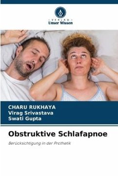 Obstruktive Schlafapnoe - RUKHAYA, CHARU;Srivastava, Virag;Gupta, Swati