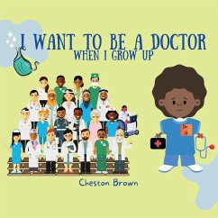 I Want To Be A Doctor - Brown, Cheston
