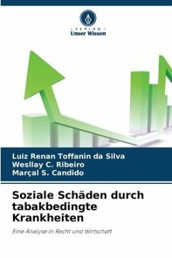 Soziale Schäden durch tabakbedingte Krankheiten - Toffanin da Silva, Luiz Renan;C. Ribeiro, Wesllay;S. Candido, Marçal