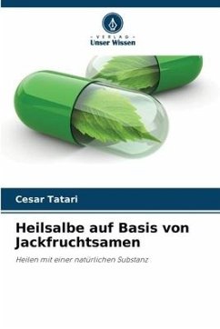 Heilsalbe auf Basis von Jackfruchtsamen - Tatari, Cesar