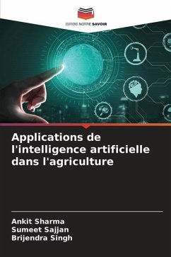 Applications de l'intelligence artificielle dans l'agriculture - Sharma, Ankit;Sajjan, Sumeet;Singh, Brijendra