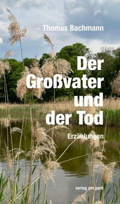 Der Großvater und der Tod - Bachmann, Thomas