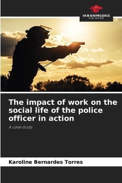 The impact of work on the social life of the police officer in action - Bernardes Torres, Karoline
