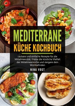 Mediterrane Küche Kochbuch - Vogt, Nina