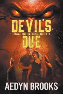 Devil's Due, Grave Intentions, Book 3 - Brooks, Aedyn