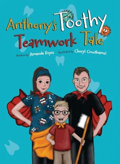 Anthony's Toothy Teamwork Tale - Reyes, Amanda
