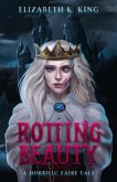 Rotting Beauty (Horrific Fairy Tales, #1) (eBook, ePUB)