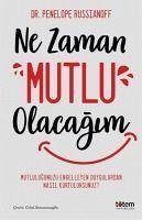 Ne Zaman Mutlu Olacagim - Russianoff, Penelope