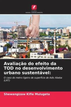 Avaliação do efeito da TOD no desenvolvimento urbano sustentável: - Mulugeta, Shewangizaw Kifle