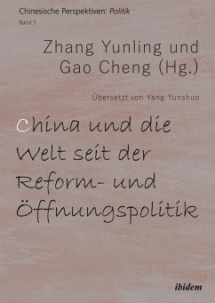 China und die Welt seit der Reform- und Öffnungspolitik - Yunling, Zhang;Cheng, Gao