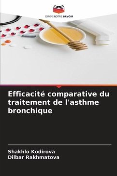 Efficacité comparative du traitement de l'asthme bronchique - Kodirova, Shakhlo;Rakhmatova, Dilbar