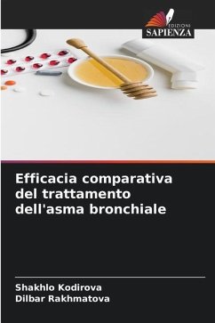 Efficacia comparativa del trattamento dell'asma bronchiale - Kodirova, Shakhlo;Rakhmatova, Dilbar