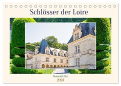 Schlösser der Loire - Romantik Pur (Tischkalender 2024 DIN A5 quer), CALVENDO Monatskalender