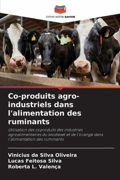 Co-produits agro-industriels dans l'alimentation des ruminants - da Silva Oliveira, Vinicius;Feitosa Silva, Lucas;L. Valença, Roberta