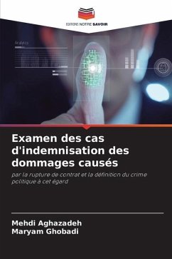 Examen des cas d'indemnisation des dommages causés - Aghazadeh, Mehdi;Ghobadi, Maryam