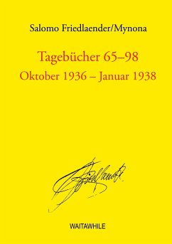 Tagebücher 65 - 98 - Friedlaender, Salomo;Geerken, Hartmut;Thiel, Detlef