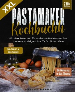 XXL Pastamaker Kochbuch (eBook, ePUB) - Braun, Sabine