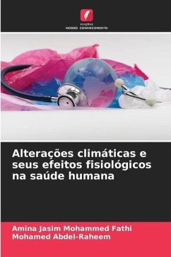 Alterações climáticas e seus efeitos fisiológicos na saúde humana - Jasim Mohammed Fathi, Amina;Abdel-Raheem, Mohamed