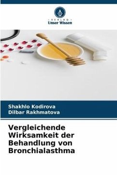 Vergleichende Wirksamkeit der Behandlung von Bronchialasthma - Kodirova, Shakhlo;Rakhmatova, Dilbar