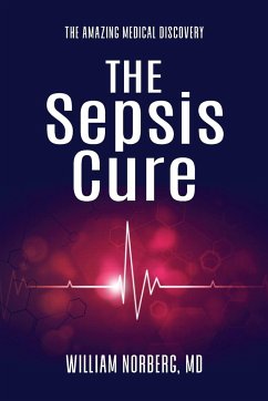 The Sepsis Cure - Norberg, William