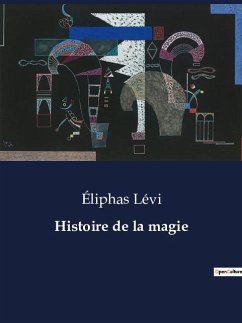 Histoire de la magie - Lévi, Éliphas