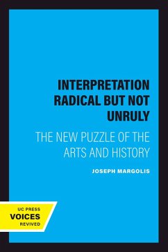 Interpretation Radical but Not Unruly (eBook, ePUB) - Margolis, Joseph