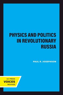 Cover Physics and Politics in Revolutionary Russia (eBook, ePUB)